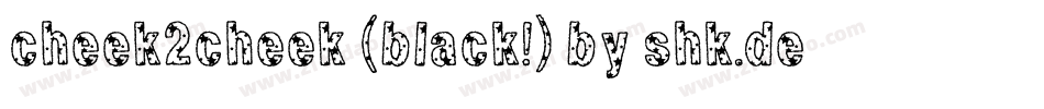 cheek2cheek (black!) by shk.dezign字体转换
